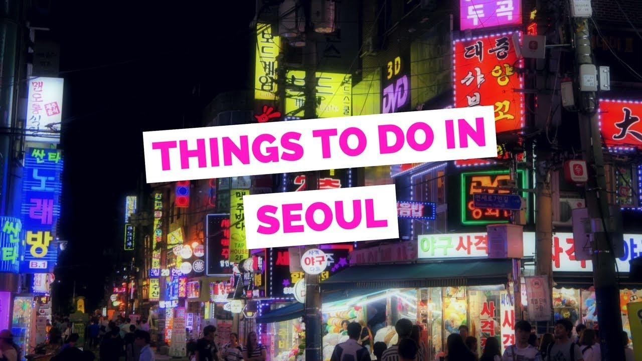 50 Things to do in Seoul, Korea Travel Guide